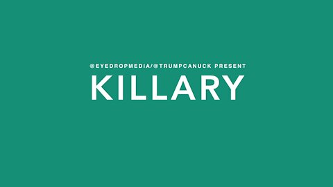 #Killary ~ An @EyeDropMedia Documentary We are ALL Ready to See - #DarkToLight ~ A #MusicalMeme