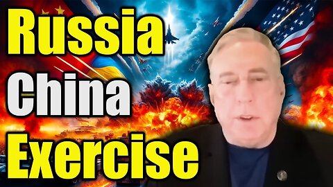 Douglas Macgregor Warning: Russia & China Conduct Joint Exercises! US & NATO Are Afraid!