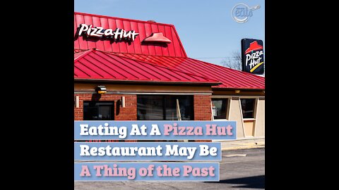 Eating At A Pizza Hut Restaurant May Be A Thing of the Past
