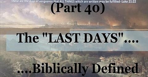 #40) The 'End of Days' According To Genesis 4:3 (The Last Days...Biblically Defined Series)