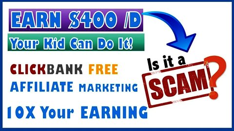 EARN $400 A DAY - So Simple Even Your Kids Can Do It, Affiliate Marketing, ClickBank