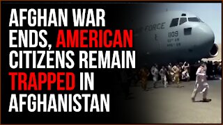Afghan War Is OVER And American Airlift Ends, Biden LEFT Americans BEHIND