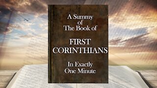 The Minute Bible - First Corinthians In One Minute