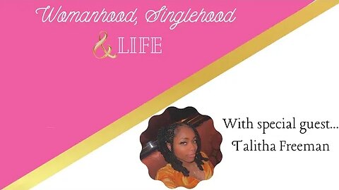 Womanhood, Singlehood & Life Pt. 1 | Wifehood & Marriage