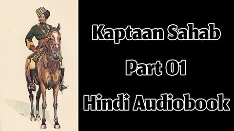 Kaptaan Sahab by Munshi Premchand (Part 01) || Hindi Audiobook