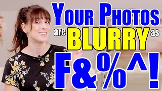 Photo Mistakes: 5 Reasons Why Your Photos Are Blurry (and HOW to fix it)