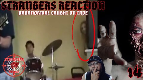 STRANGERS REACTION. Paranormal Caught On Tape. Paranormal Investigator Reacts. Episode 14