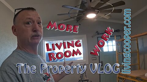 Living Cooper - Property VLOG - More Living Room Work