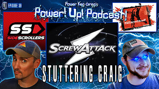Power!Up!Podcast #39 | Guest: Stuttering Craig | ScrewAttack, Side Scrollers, Video Games!