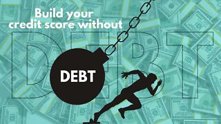 How to build your credit score without debt