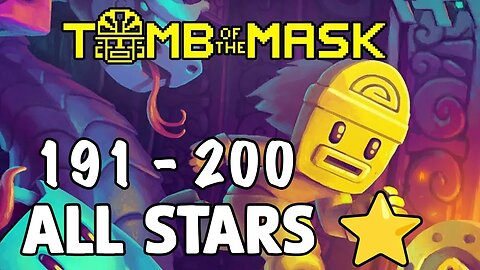 Conquering Tomb of the Mask: A Guide to Beating Stages 191-200 and Earning All Stars (No Commentary)