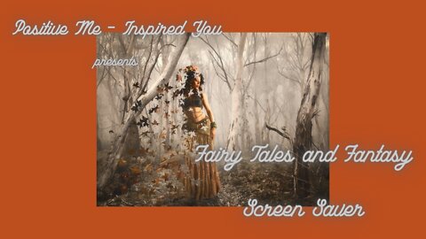 Fairy Tales and Fantasy 3 Hour Screen Saver with Meditational Music and Nature Audio