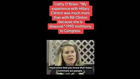 •Cathy O'Brien: "My experience with Hillary Clinton was much more than with Bill Clinton
