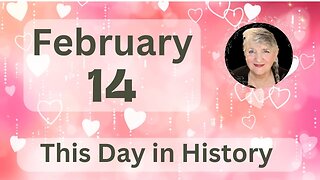 This Day in History - February 14