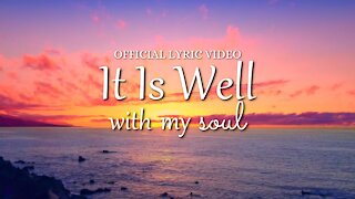 Lily Topolski - It Is Well With My Soul (Official Lyric Video)