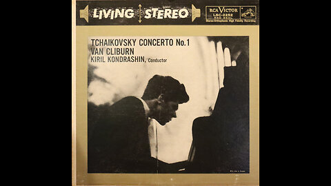 Tchaikovsky - Piano Concerto No.1 - Van Cliburn, Kondrashin, RCA Symphony (1958) [Complete LP]