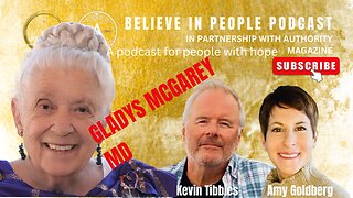 EP. 54: BELIEVE IN PEOPLE. Meet Gladys McGarey, MD