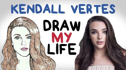 Kendall Vertes || Draw My Life