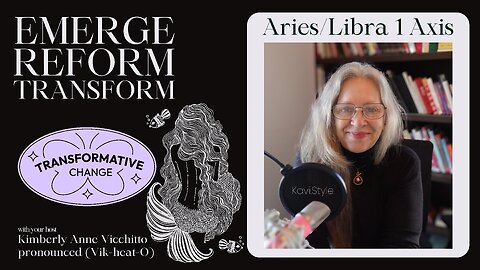 🧜‍♀️ Aries 1. Libra 1. CUSP. Equinox. Emerge. Reform Boundaries. Transform. Zodiac. Symbol. Podcast