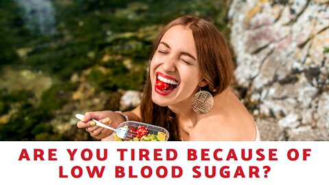 Are You Tired Because Of Low Blood Sugar?