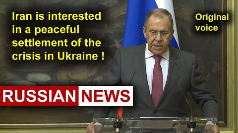 Lavrov answered a question about Ukraine | Russia, Iran, Hossein Amir Abdollahian, China. RU