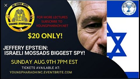 JEFFERY EPSTEIN THE AGENT SNITCH PEDO TRAFFICKER: ISRAELI MOSSAD'S BIGEST SPY!