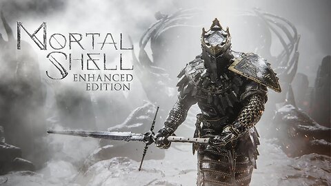 Mortal Shell: Enhanced Edition - [Part 01] - Aquire First Shell