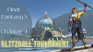 FFX Chapter 4: Luca - Blitzball, Kidnappings, and Revelations | Playthrough | FFX HD Remaster