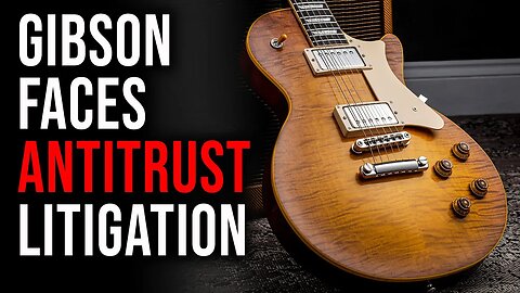 Has GIBSON GONE TOO FAR? (this might be one lawsuit too many...)