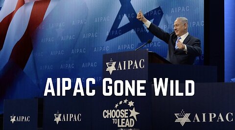 AIPAC Gone Wild by Congressman Thomas Massie