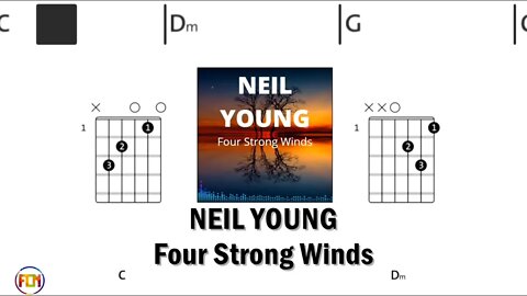 NEIL YOUNG Four Strong Winds - Guitar Chords & Lyrics HD