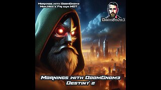 Mornings with DoomGnome: A Date with DESTINY 2 Ep. 11 -QUESTS & PVP!!!-