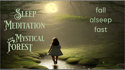 Guided Sleep Meditation Mystical Forest