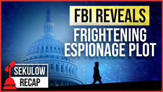 FBI Reveals Frightening Espionage Plot