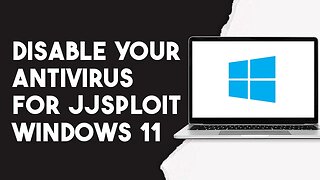 How to disable your antivirus for jjsploit windows 11