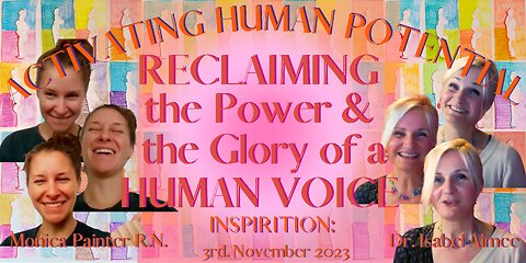 RECLAIMING the True Power & the Glory of a HUMAN VOICE