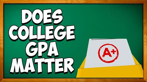 Does College GPA Matter?