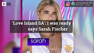 'Love Island SA': I was ready to go, says Sarah Fischer