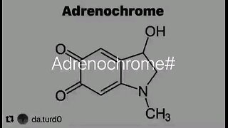 Adrenochrome - the devils drug