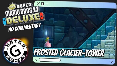 Frosted Glacier-Tower -- Freezing--Rain Tower - New Super Mario Bros U Deluxe No Commentary