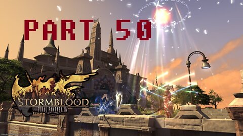 Final Fantasy XIV: Stormblood (PART 50) [Haruko Whitefang]