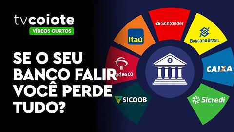 Se o seu banco falir, você perde todo dinheiro que tem guardado nele?