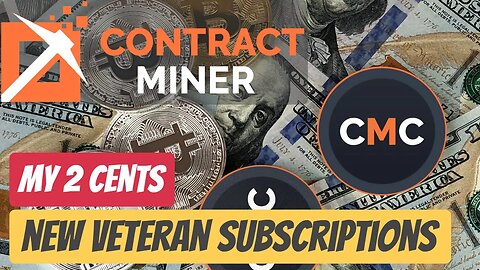Contract Miner , Veteran Subscriptions Account Boosts , My 2 Cents.