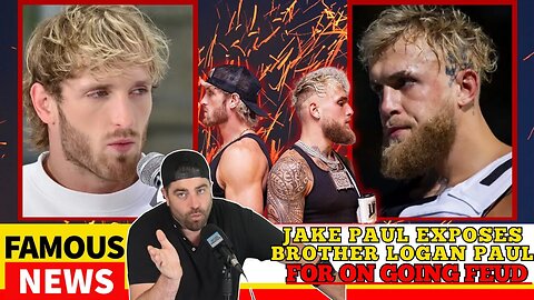 Sibling rivalry exposed: Jake Paul reveals the real tension with Logan