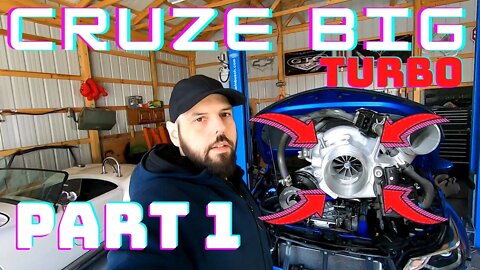 CRUZE Big turbo install. Project CRUZE Missile Dave's World
