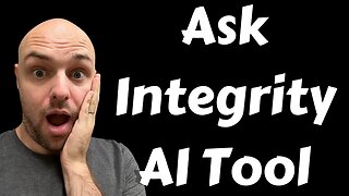My Reaction To The Ask Integrity AI Tool!