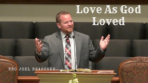 Love As Christ Loved --Wednesday PM--Jun 8 2022