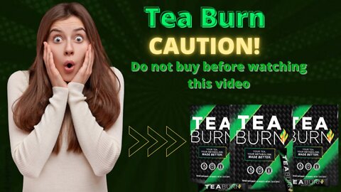 Tea Burn Review – Does Tea Burn Work? What you need to know about Tea Burn