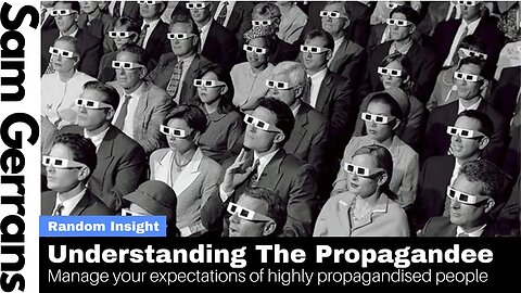 Understanding Highly Propagandised People
