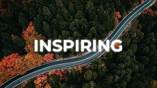 Inspiring Background Music For Videos & Commercials